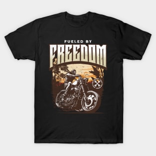 Fueled By Freedom Motorcycle Lover T-Shirt